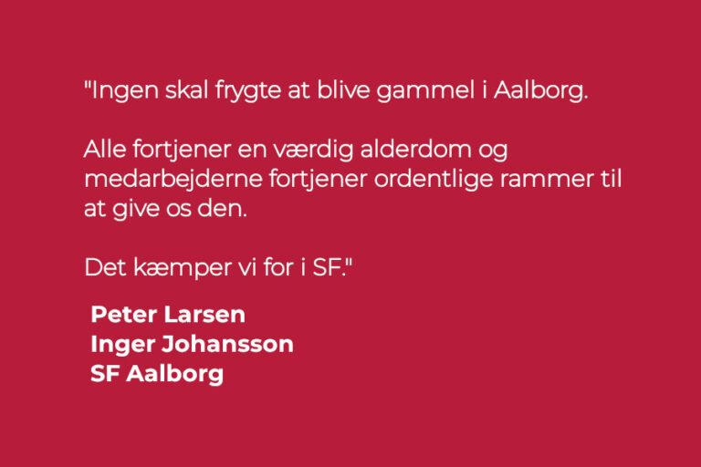 Ingen skal frygte at blive gammel i Aalborg kommune