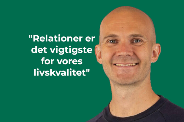 Relationer er det vigtigste for vores livskvalitet