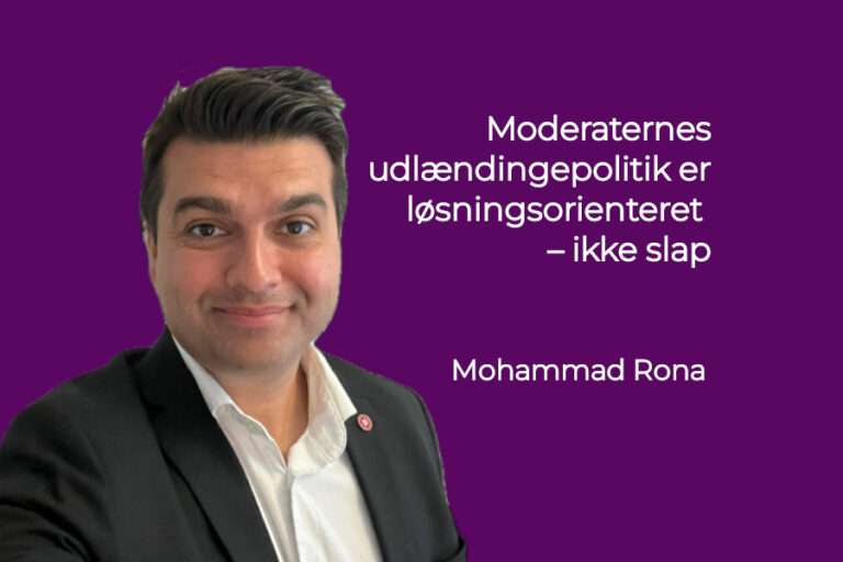 Moderaternes udlændingepolitik er løsningsorienteret – ikke slap