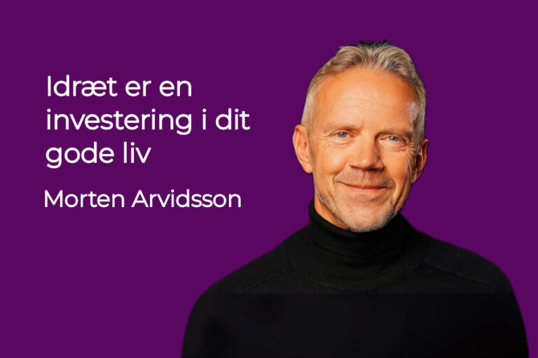 Idræt er en investering i dit gode liv