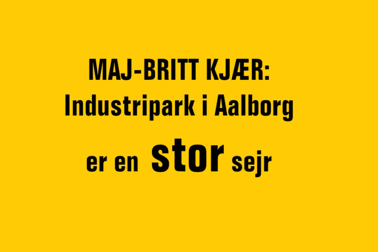 Industriparken i Aalborg er en meget, meget stor sejr — men det bør kun være begyndelsen
